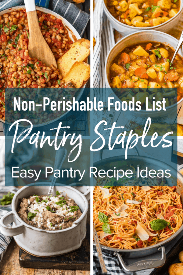 pantry staples: non-perishable foods list and easy pantry recipe ideas