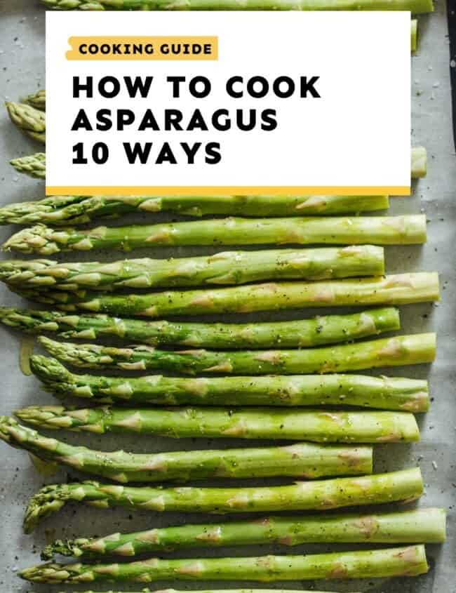 asparagus guide how to cook asparagus 10 ways