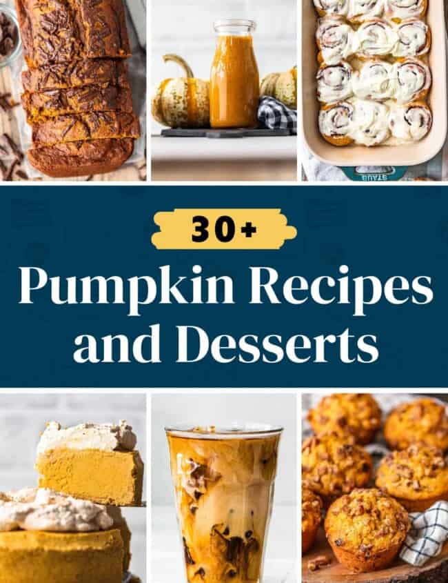 30 pumpkin recipes and desserts.